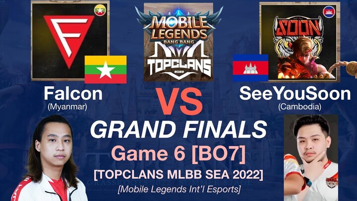 YIN PICK SEEYOUSOON vs FALCON Game 6: MLBB TOP CLANS Summer Grassroots 2022 FINALS [ENGLISH]