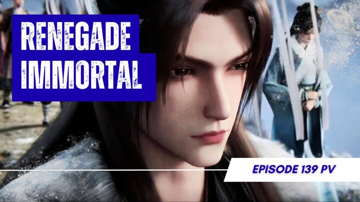 Renegade Immortal EP 139 • Wang Lin dan Wang Ping | Sub Indo