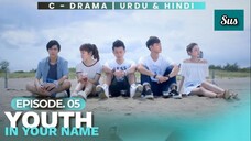 Youth In Your Name - Episode 5 Hindi Dubbed