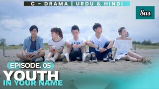 Youth In Your Name - Episode 5 Hindi Dubbed