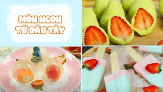 Làm Các Món Thơm Ngon Từ Dâu Tây Cực Bắt Mắt