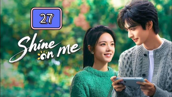 Episode 27 : Sh!ne On Me