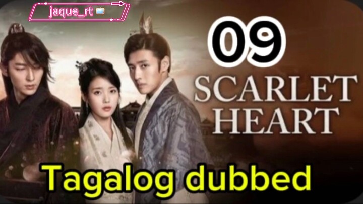 Title:  Scarlet Heart | kdrama | Tagalog dubbed | episode 09