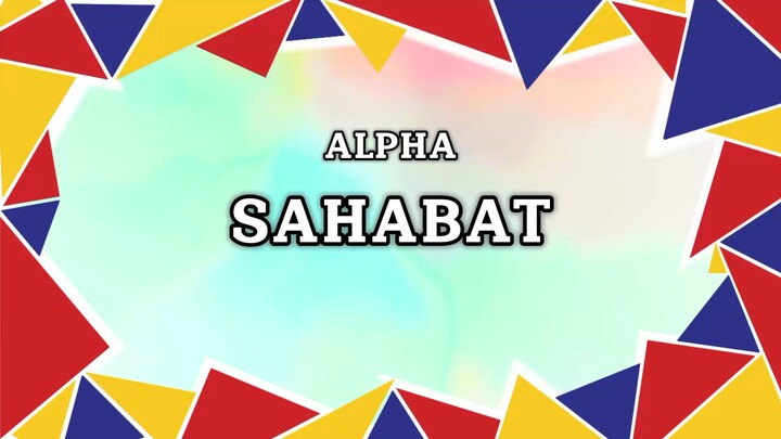 ALPHA -Sahabat (Lyric)