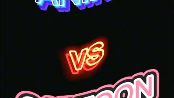 Anime VS cartoon