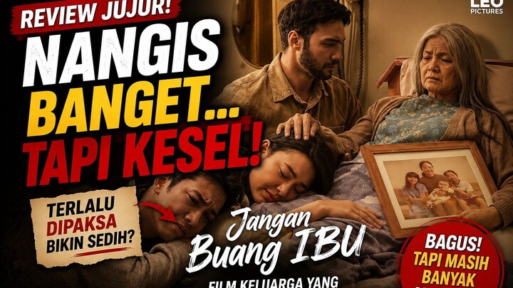 FILM INI BERHASIL BIKIN GUE NANGIS... SEKALIGUS KESEL! | REVIEW JANGAN BUANG IBU