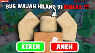 BUG/GLITCH WAJAH YANG HILANG SAMPAI KAMERA YANG JEDAG JEDUG DI ROBLOX !!! -Roblox Indonesia