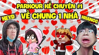 KEYD  VÀ KHANGG VỀ Ở CHUNG MỘT NHÀ NGOÀI ĐỜI THẬT | PARKOUR KỂ CHUYỆN #1