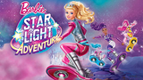 Barbie: Star Light Adventure (2016)