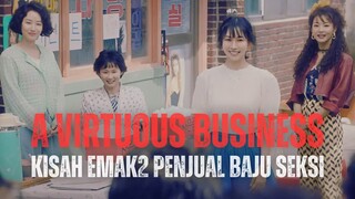 FULL EPISODE A VIRTOUS BUSINESS | EMAK-EMAK INI JUALAN BAJU SEKSI DAN MAINAN S3KS