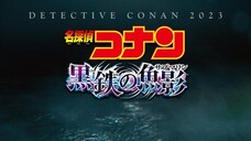 DETECTIVE CONAN MOVIE 26 (2023) : THE BLACK SUBMARINE (Kurogane no Submarine) 60s OFFICIAL TRAILER
