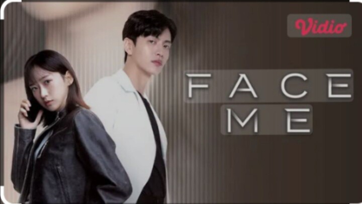 FACE ME episode 8 sub indo 720p