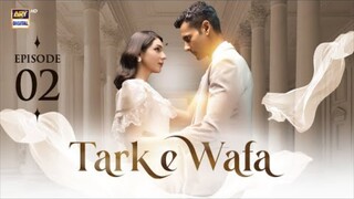 Tark e Wafa Episode 2 | 7 July 2024 (English Subtitles) | ARY Digital Drama