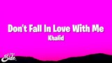 Khalid - Please Don't Fall In Love With Me (Lyrics)