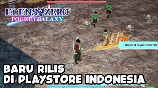 RILIS DI PLAYSTORE INDO ! EDENS ZERO Pocket Galaxy - MOBILE GAMEPLAY !