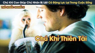 [Review Phim] Chú Khỉ Thiên Tài Giúp Chủ Nhân Bị Liệt Có Động Lực Lại Trong Cuộc Sống