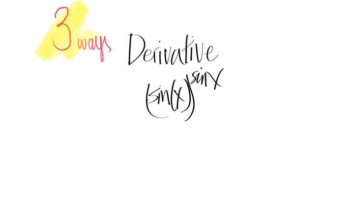 3 ways: Derivative  (sin(x))^sin(x)