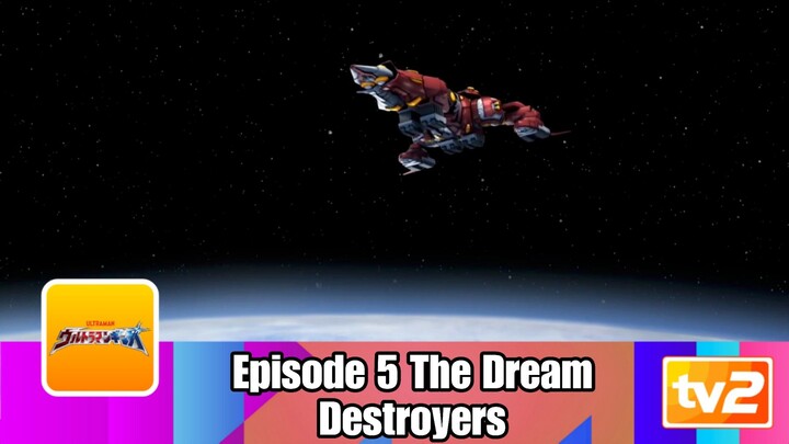 Ultraman Ginga Episode 5 The Dream Destroyers