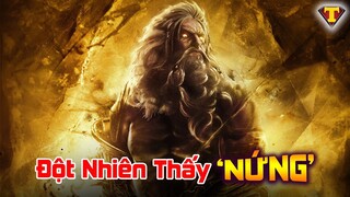 Tóm Tắt Nhanh Thần Thoại Hy Lạp Bằng 1 Câu: ĐỘT NHIÊN THẦN ZEUS BỊ 'NỨNG'