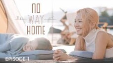 🇰🇷I EP 1 No Way Home (2024) English Sub