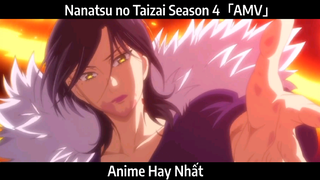 Nanatsu no Taizai Season 4「AMV」Hay Nhất