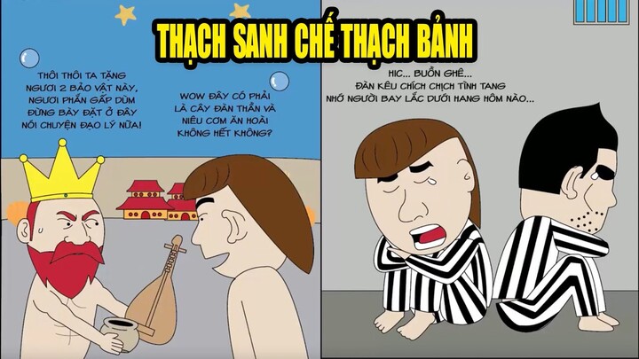 THẠCH SANH CHẾ THẠCH BẢNH MV Ca Nhạc | Thánh Nô TV lồng tiếng hài