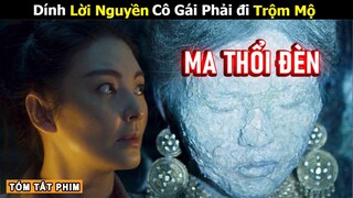 [Review Phim] Ma Thổi Đèn - Trùng Cốc Vân Nam | Tóm Tắt Phim Thám Hiểm Trộm Mộ | Tea Phim