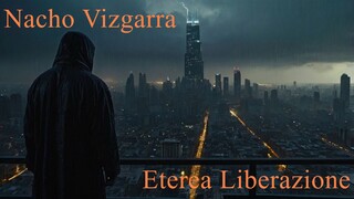 Nacho Vizgarra - Eterea Liberazione