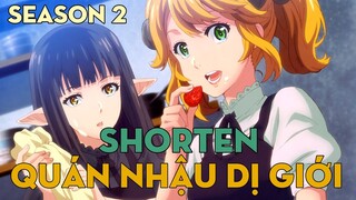 SHORTEN "Quán nhậu dị giới" | Season 2 | AL Anime