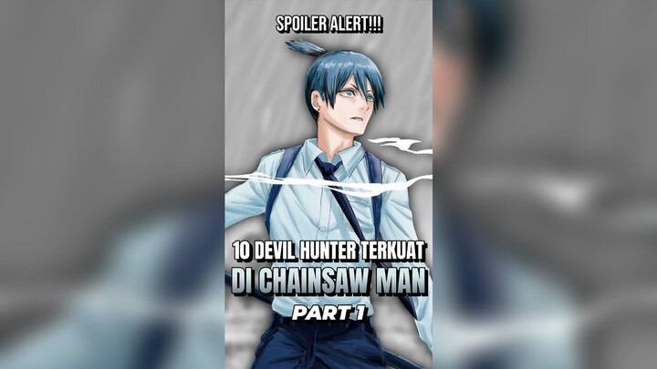 INILAH 10 DEVIL HUNTER TERKUAT DI CHAINSAW MAN PART 1 #shorts