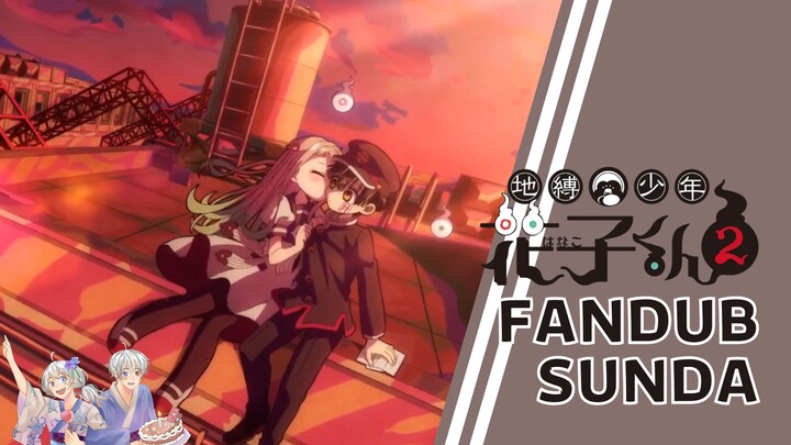 Dicium di atap - Jibaku Shounen Hanako-kun S2 Episode 3 【FANDUB SUNDA】