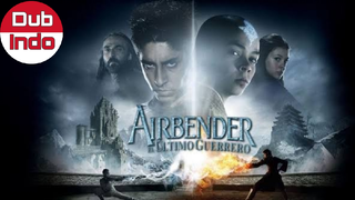 Film Avatar : The Last Airbender  Dub Indo