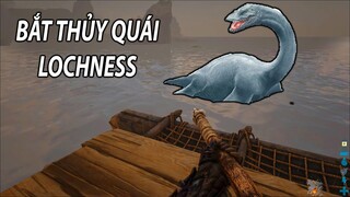 ARK nhưng tôi ĐI BẮT QUÁI VẬT HỒ LOCHNESS | GNDTT