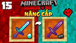 MINECRAFT SINH TỒN SIÊU KHÓ TẬP 15: NÂNG CẤP DỤNG CỤ NETHERITE !!
