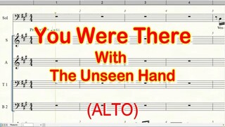 You Were There With The Unseen Hand | Alto