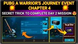 CHAPTER 4 A WARRIOR'S JOURNEY EVENT DAY 2 MISSION COMPLETE || SECRET TRICK TO COMPLETE 😍