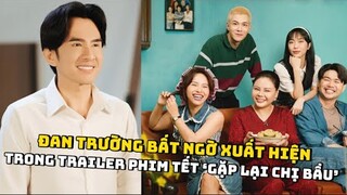 Đan Trường bất ngờ xuất hiện trong trailer phim tết ‘Gặp lại chị bầu’