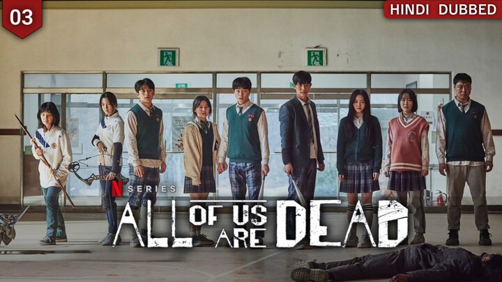 All of Us Are Dead || S1  E03 in Hindi Dubbed HD ( 720p)
