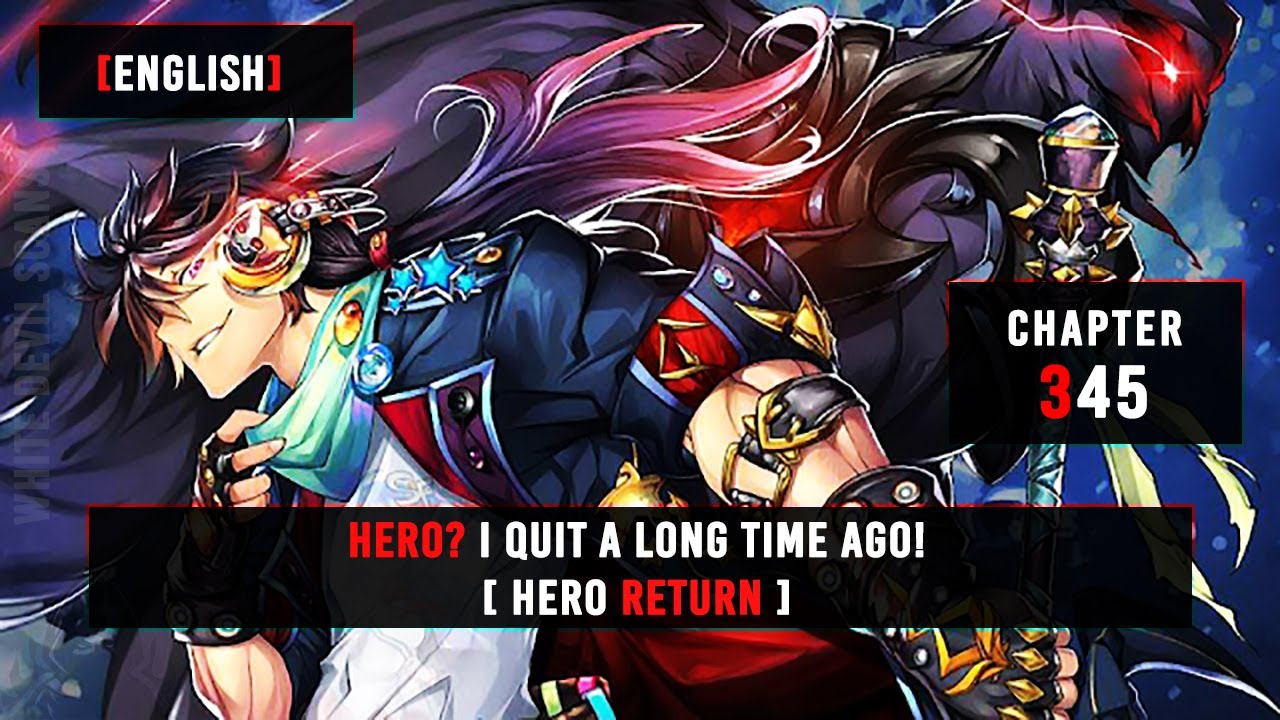 HERO RETURN] Hero? I Quit a Long Time Ago Chapter - 345 [ENGLISH] - Bilibili
