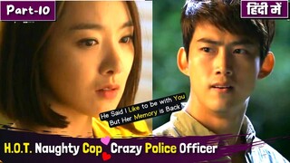 Part-10 | He Said I like💕..😱But Her Memory is Back😅Hate to Love💕Korean Drama Explain in Hindi