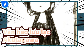 [Văn hào lưu lạc/Hoạt họa] Akutagawa - Kimi wa Dekinai Ko_1