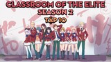Season 2 | Tập 10 | Chào Mừng Đến Với Lớp Học Biết Tuốt | AL Anime