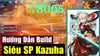 Hướng Dẫn Build - Siêu Support Kazuha - Buff Nguyên Tố Cực Mạnh - Genshin Impact