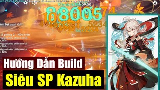 Hướng Dẫn Build - Siêu Support Kazuha - Buff Nguyên Tố Cực Mạnh - Genshin Impact
