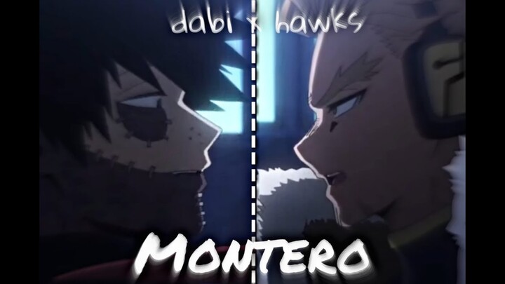 Montero || Dabi x Hawks- AMV (call me by your name)