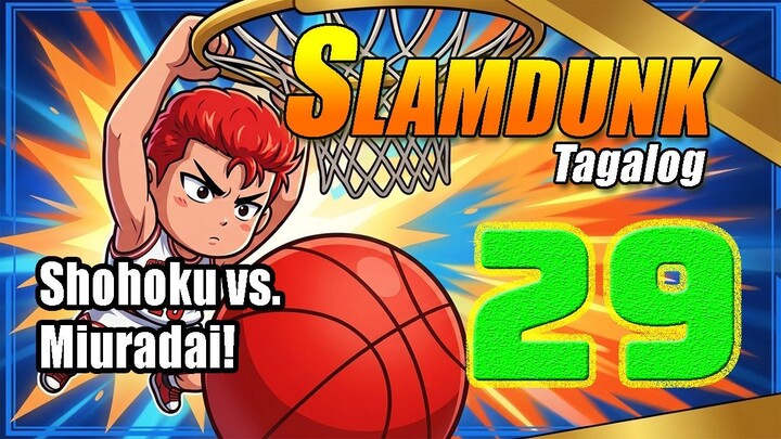 Slam Dunk Tagalog - 029 - Shohoku vs. Miuradai!