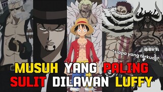 MUSUH YANG SUSAH DILAWAN LUFFY | SIAPA YANG TERKUAT ?