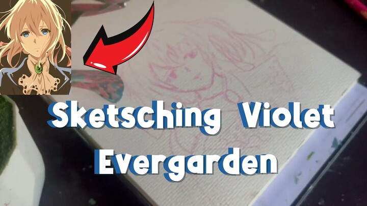 sketsching Violet Evergarden//part 1