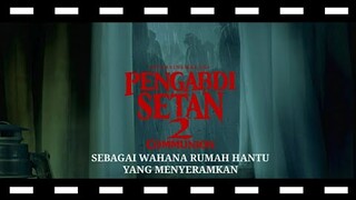 review Pengabdi Setan 2: Communion Sebagai Wahana Rumah Hantu Yang Menyeramkan