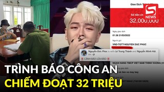 Đức Phúc trình báo công an vì bị 'bố Bo giả' chiếm đoạt 32 triệu, chiêu thức tinh vi